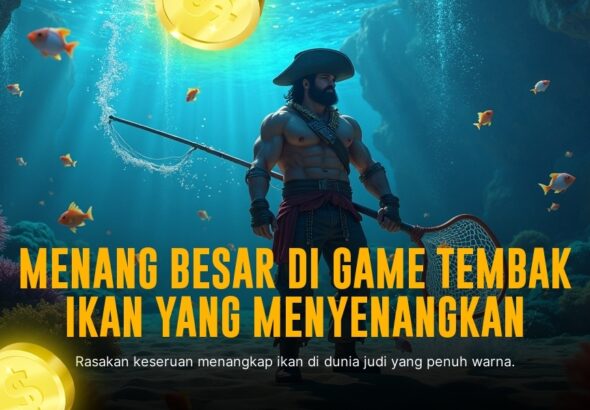 Taktik Ampuh Menang dalam Game Tembak Ikan Joker Gaming
